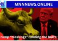 Trump “blessings” running the bull’s